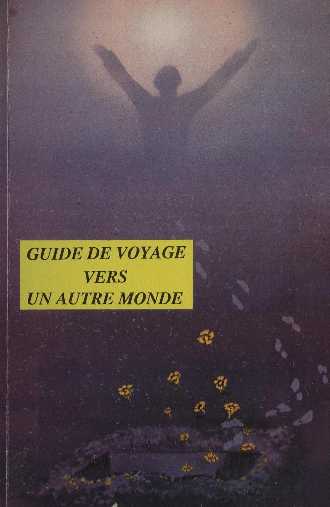 Guide de vogage vers un autre monde