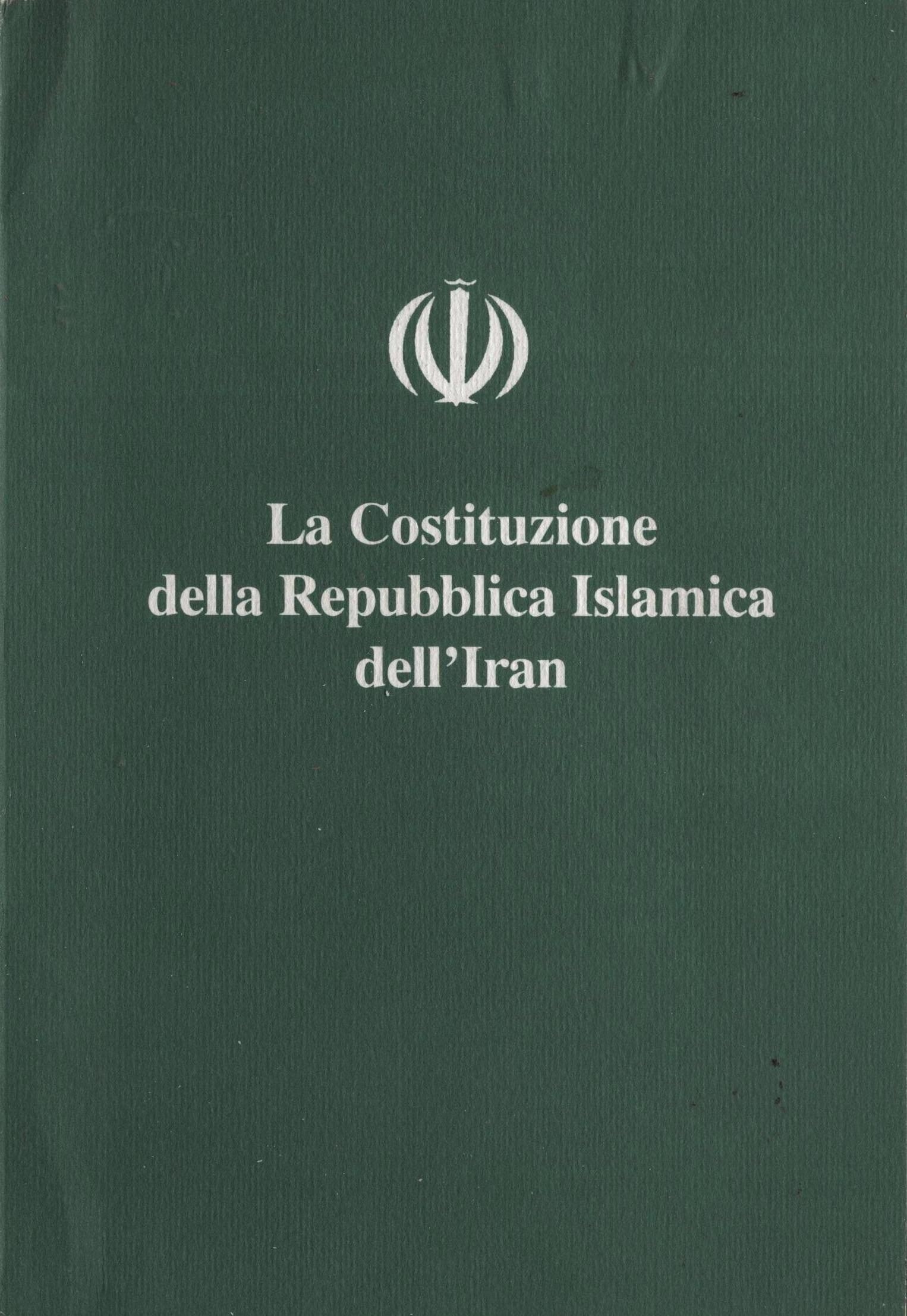 La Costituzione della Repubblica Islamica dell' Iran