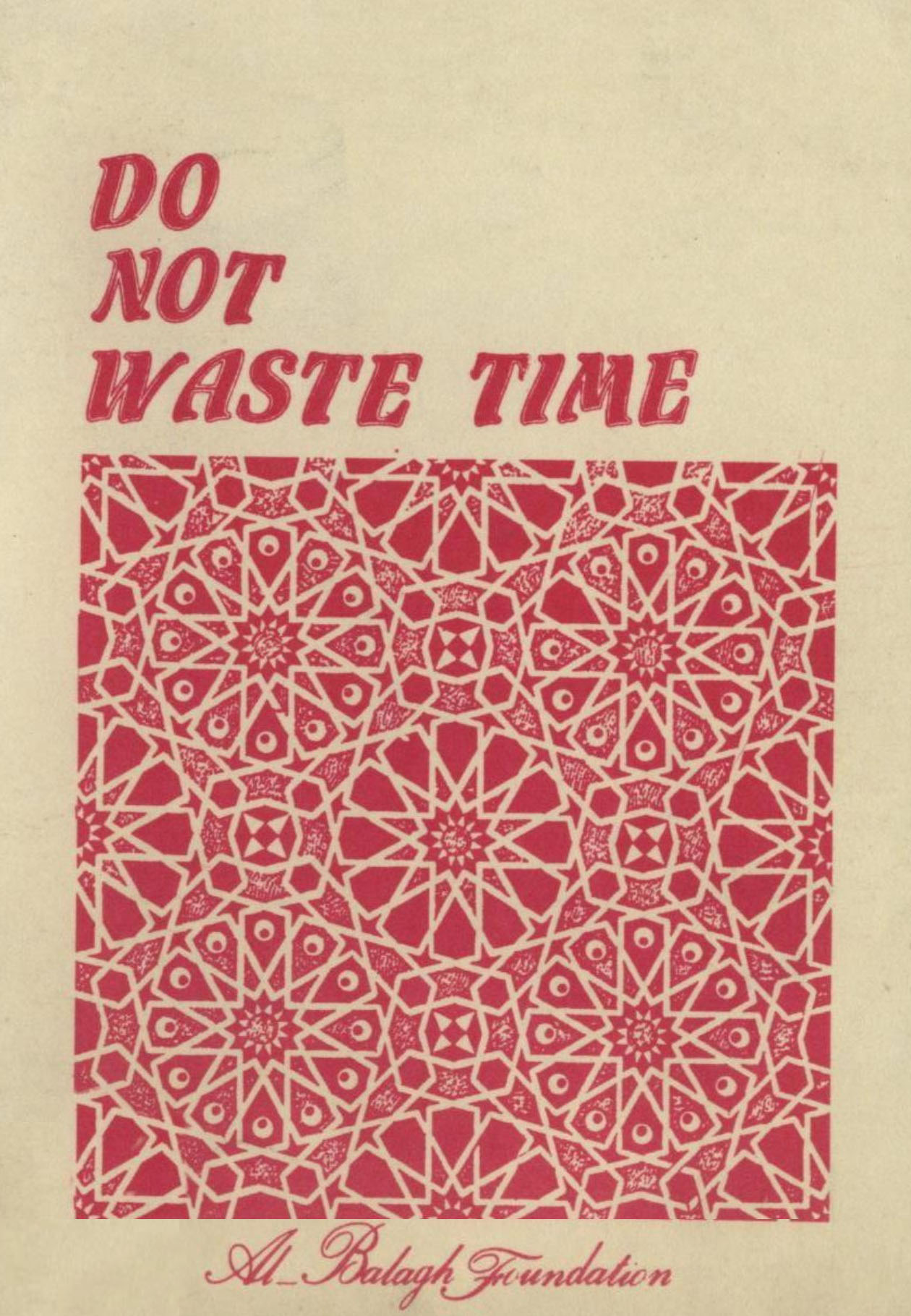 do not waste time