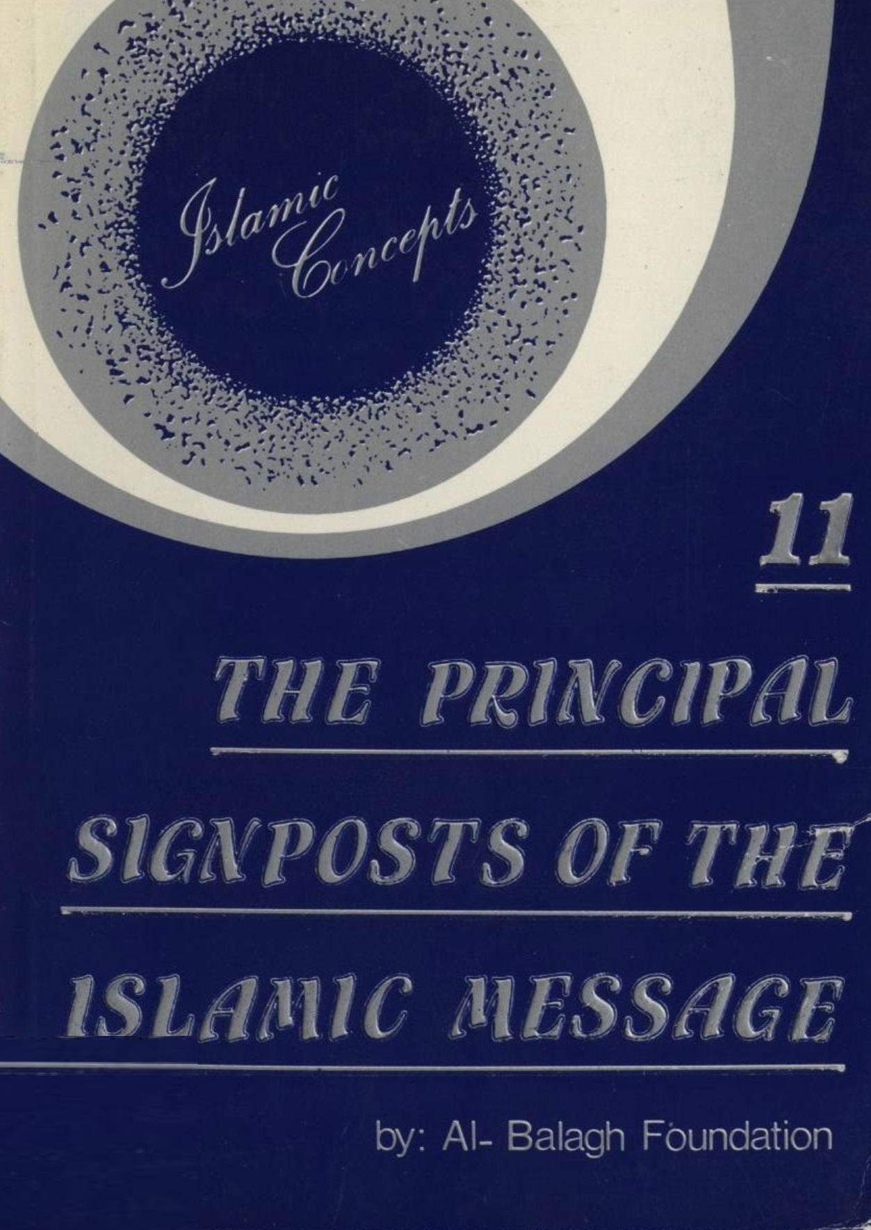 the principal signposts of the Islamic message