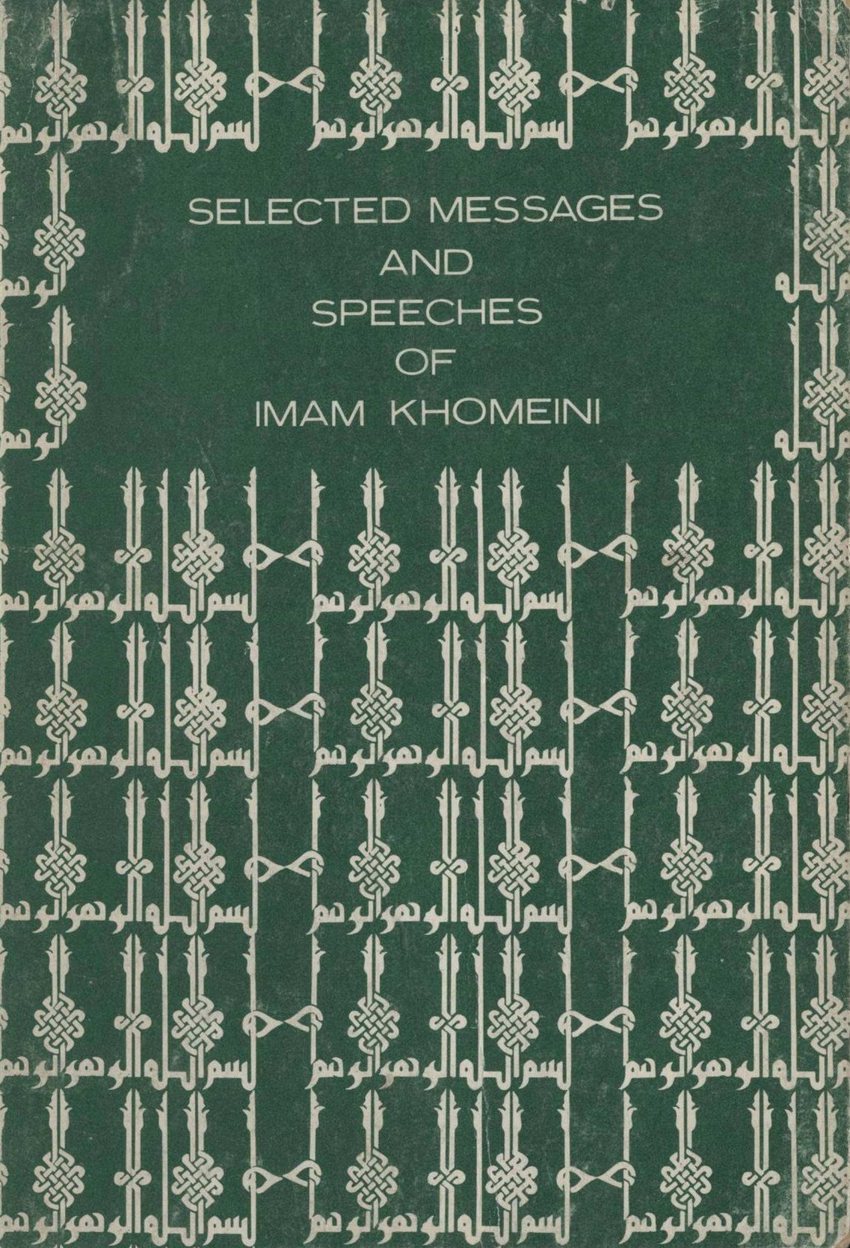 Selected messages and speeches of imam khomeini