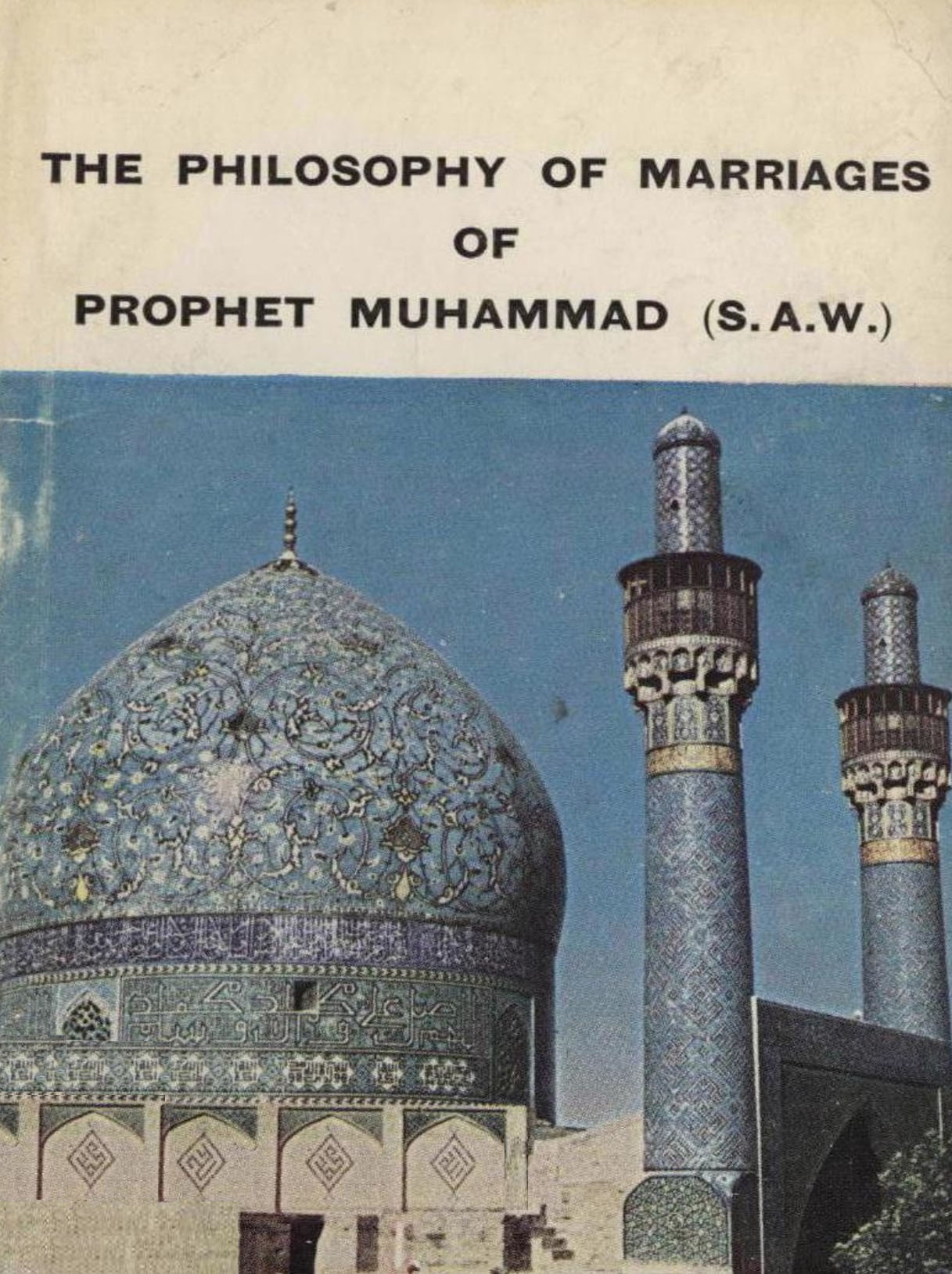 The philosophy of marriages of prophet muhammad (S.A.W)