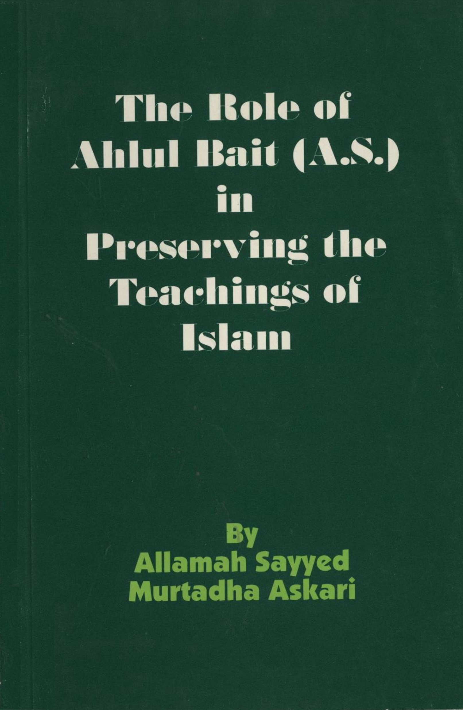 The role of ahlul bait in preseving the teaching of islam