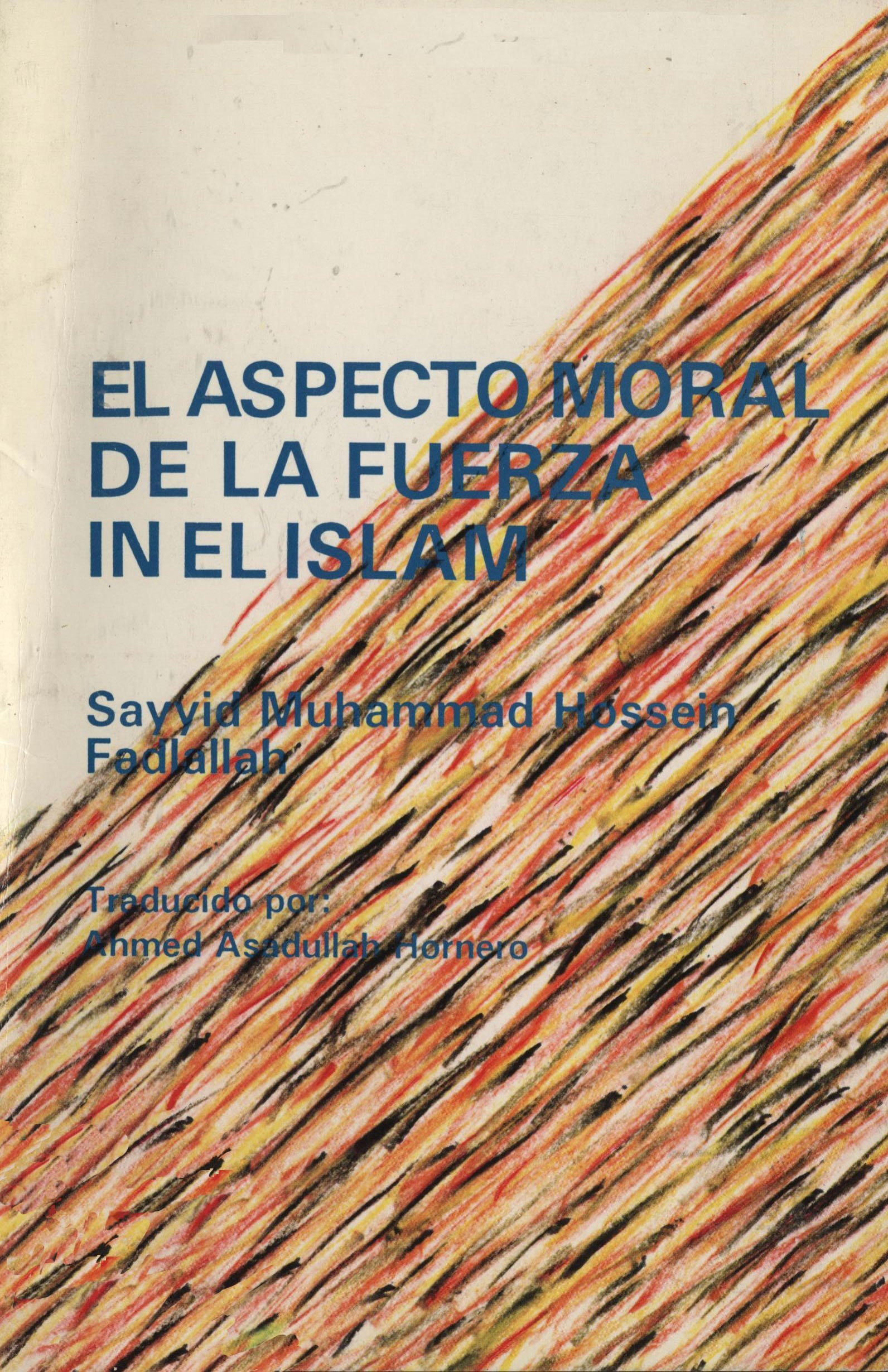 El Aspecto Moral de La fuerza in el Islam