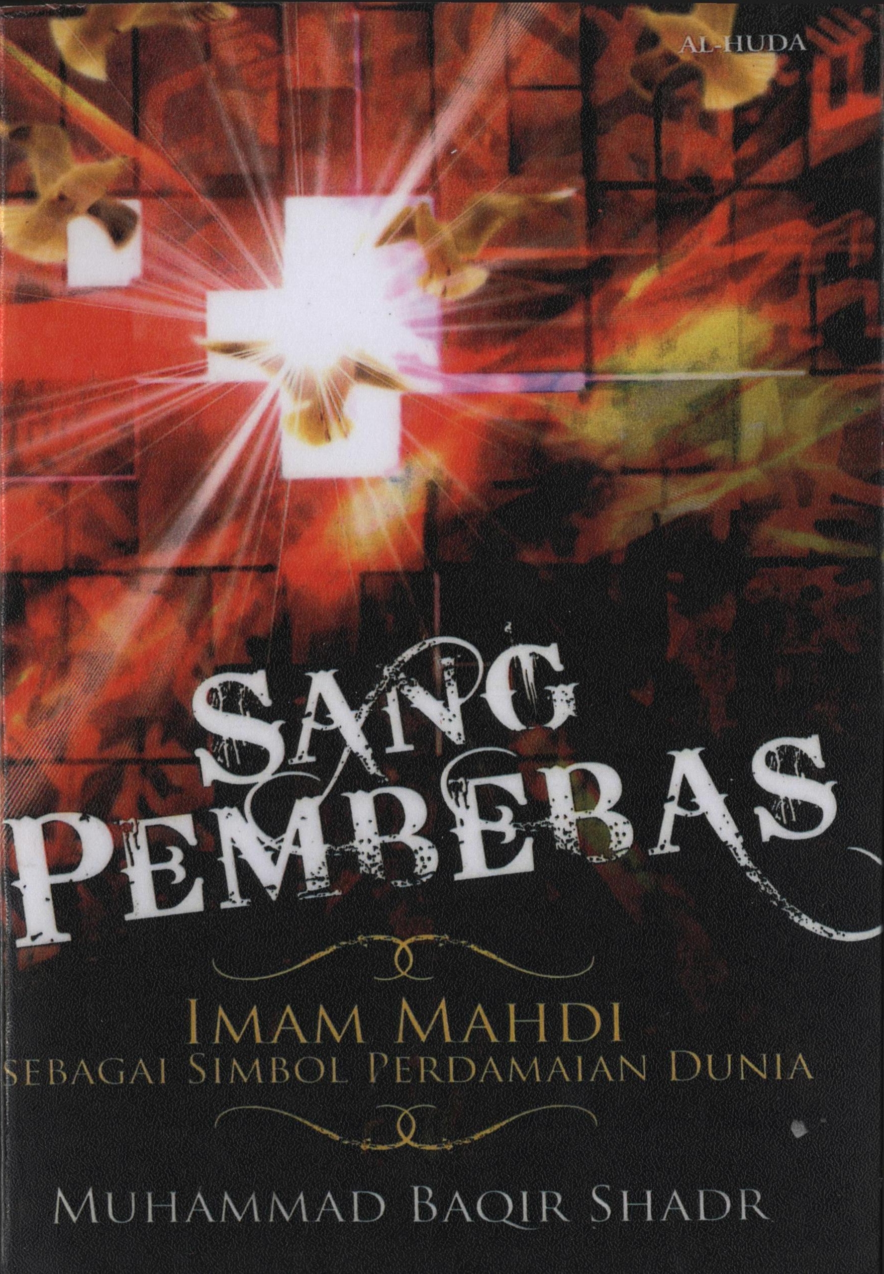 Sang Pembebas Imam Mahdi Sebagai Simbol Perdamaian Dunia