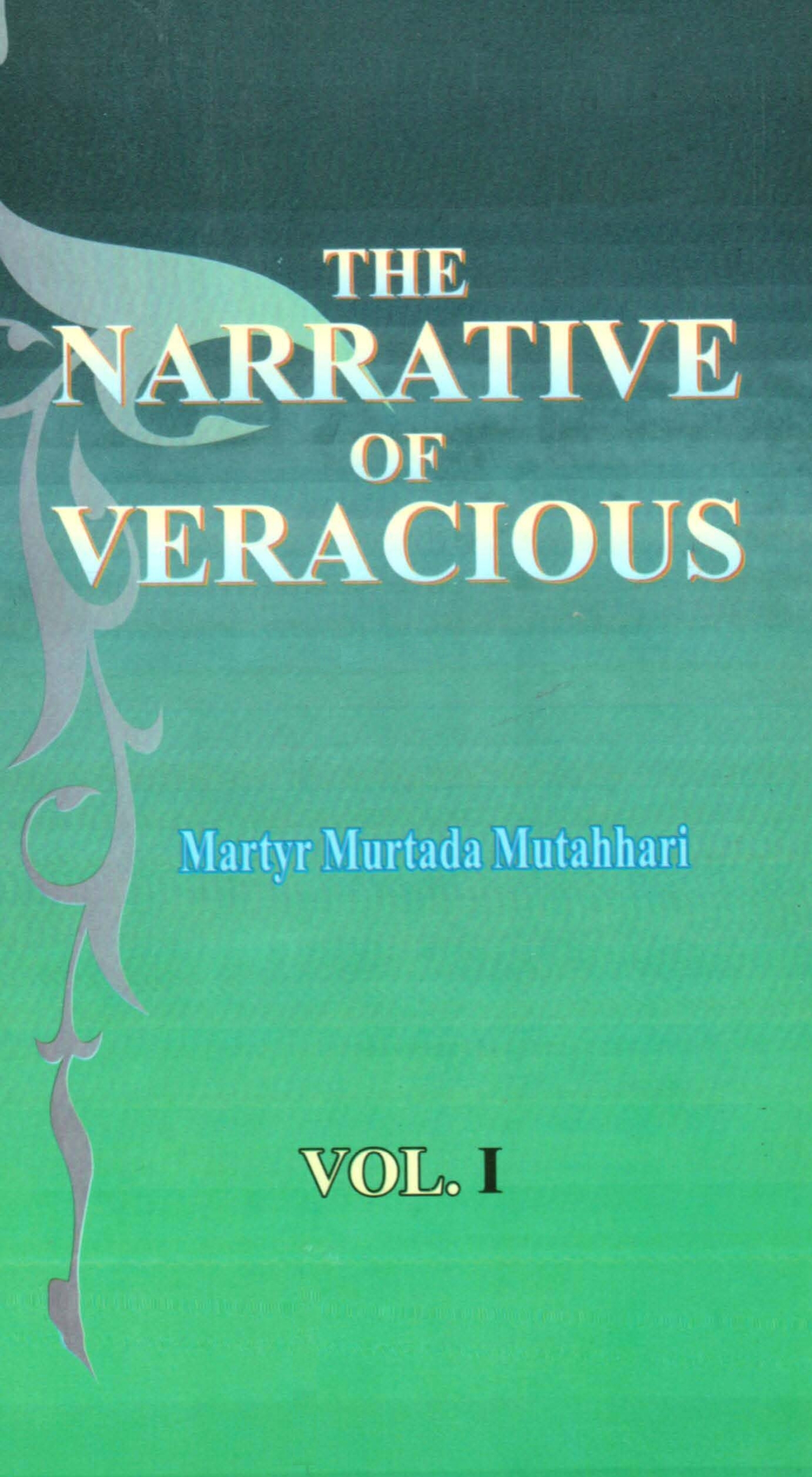 the narrative of veracious – vol. I