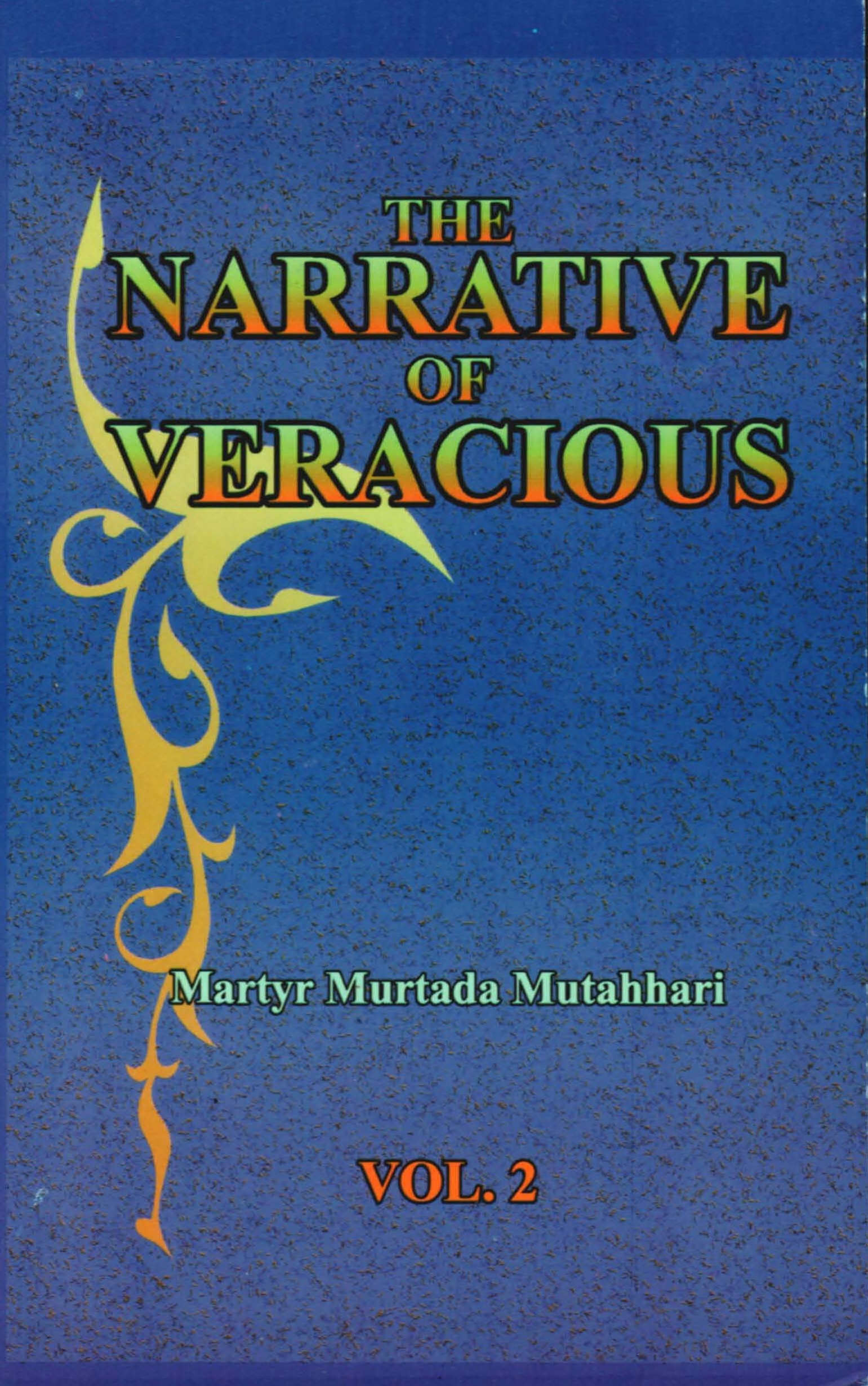 the narrative of veracious – vol. II