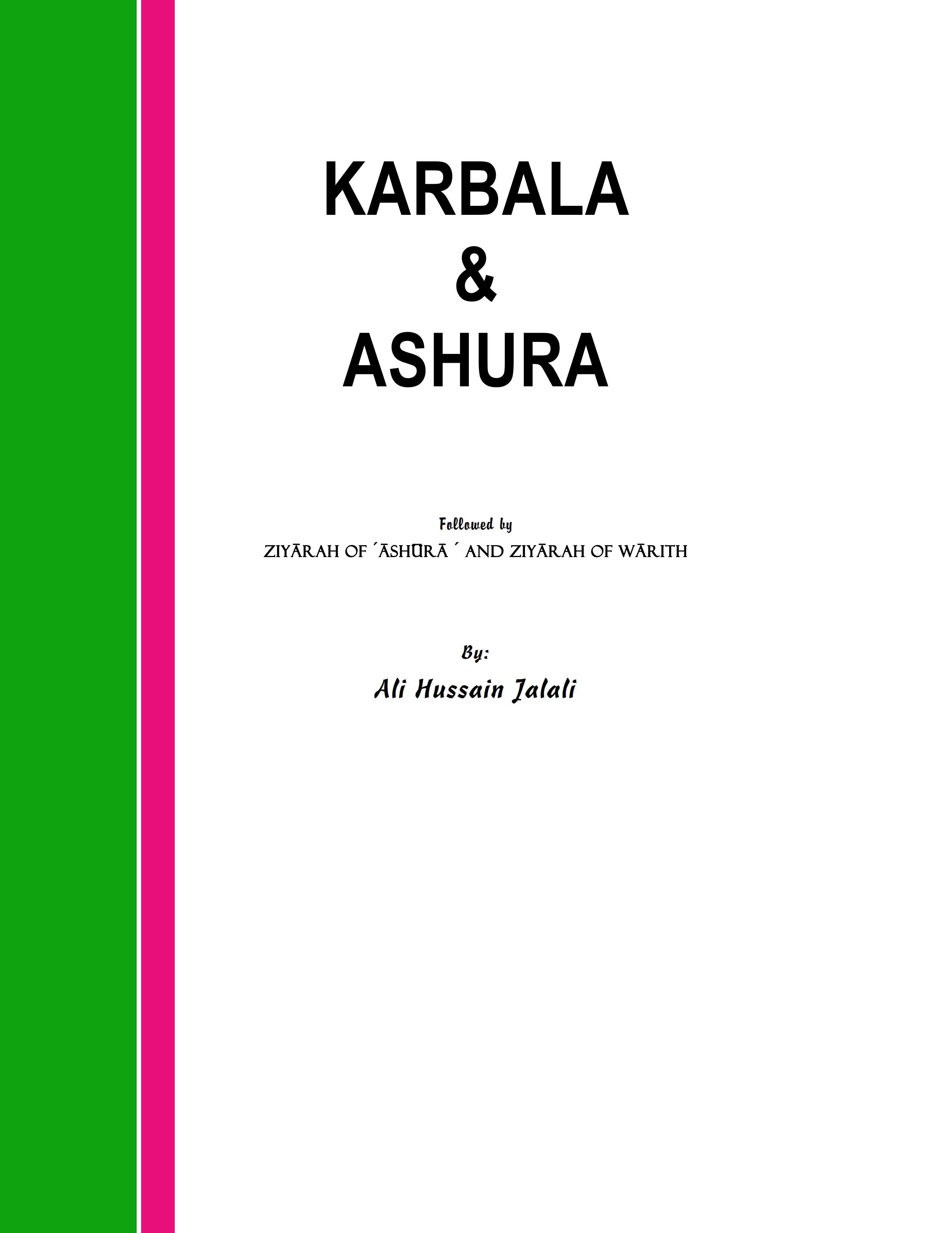 Karbala & Ashura: Followed By Ziarah Of Ashura And Ziarah Of Warith