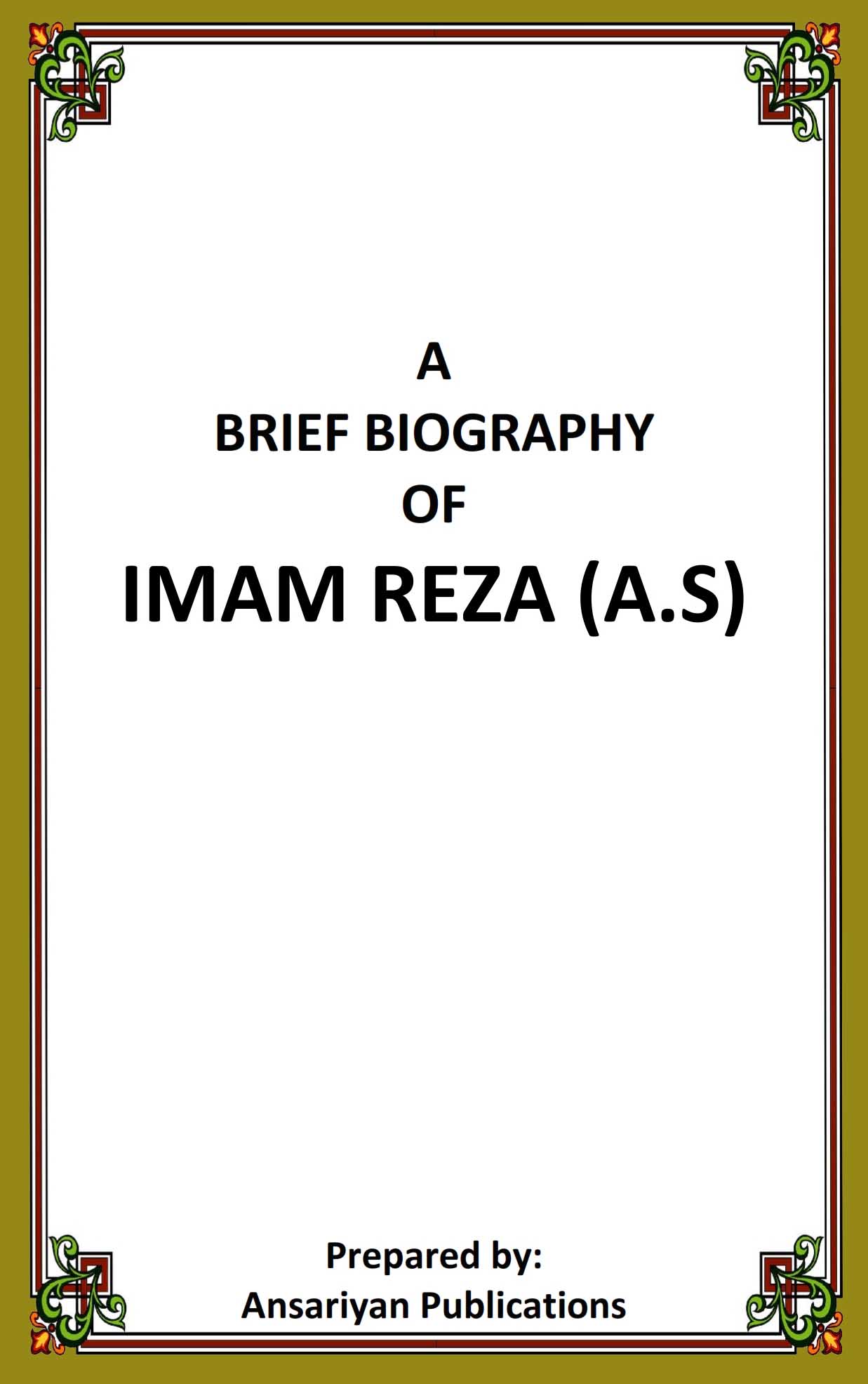 A Brief Biography Of Imam Reza (A.S)