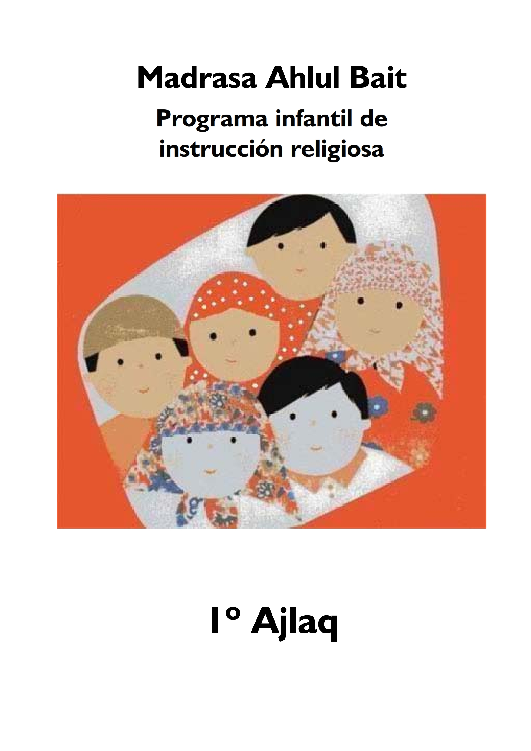 Madrasa Ahlul Bait Programa infantil de instrucción religiosa ، 1- Ajlaq