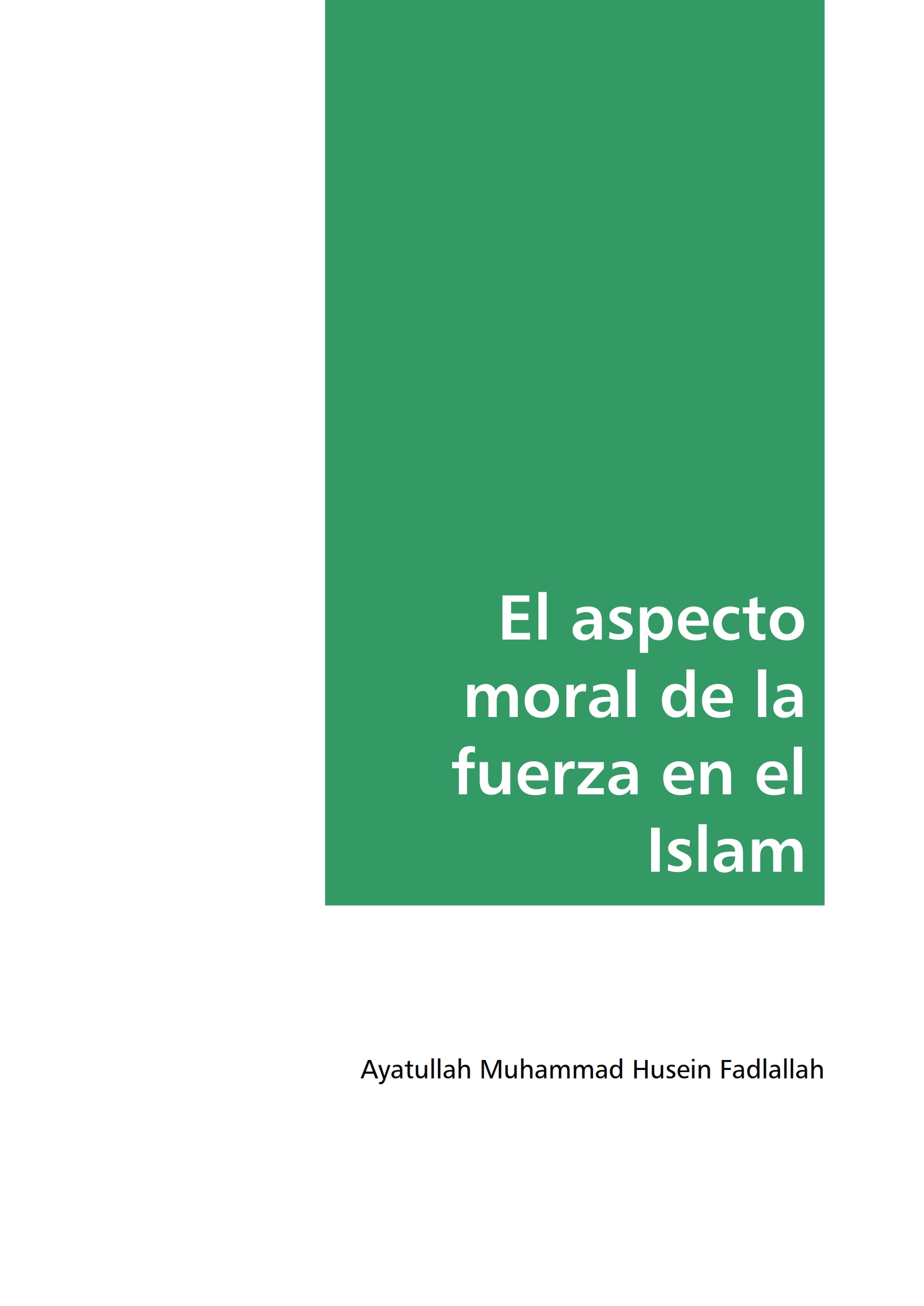 El aspecto moral de la fuerza en el Islam