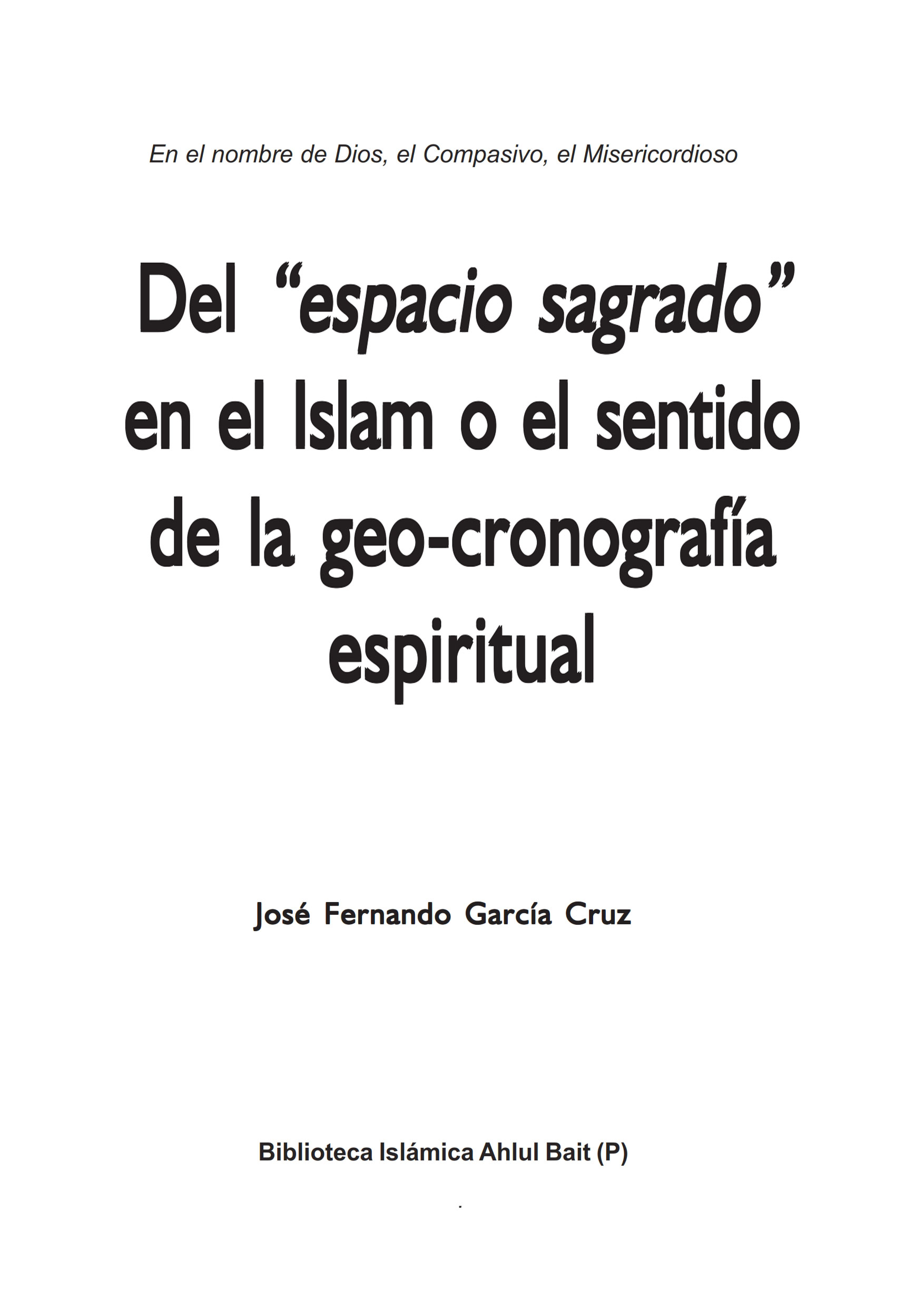 Del “espacio sagrado” en el Islam