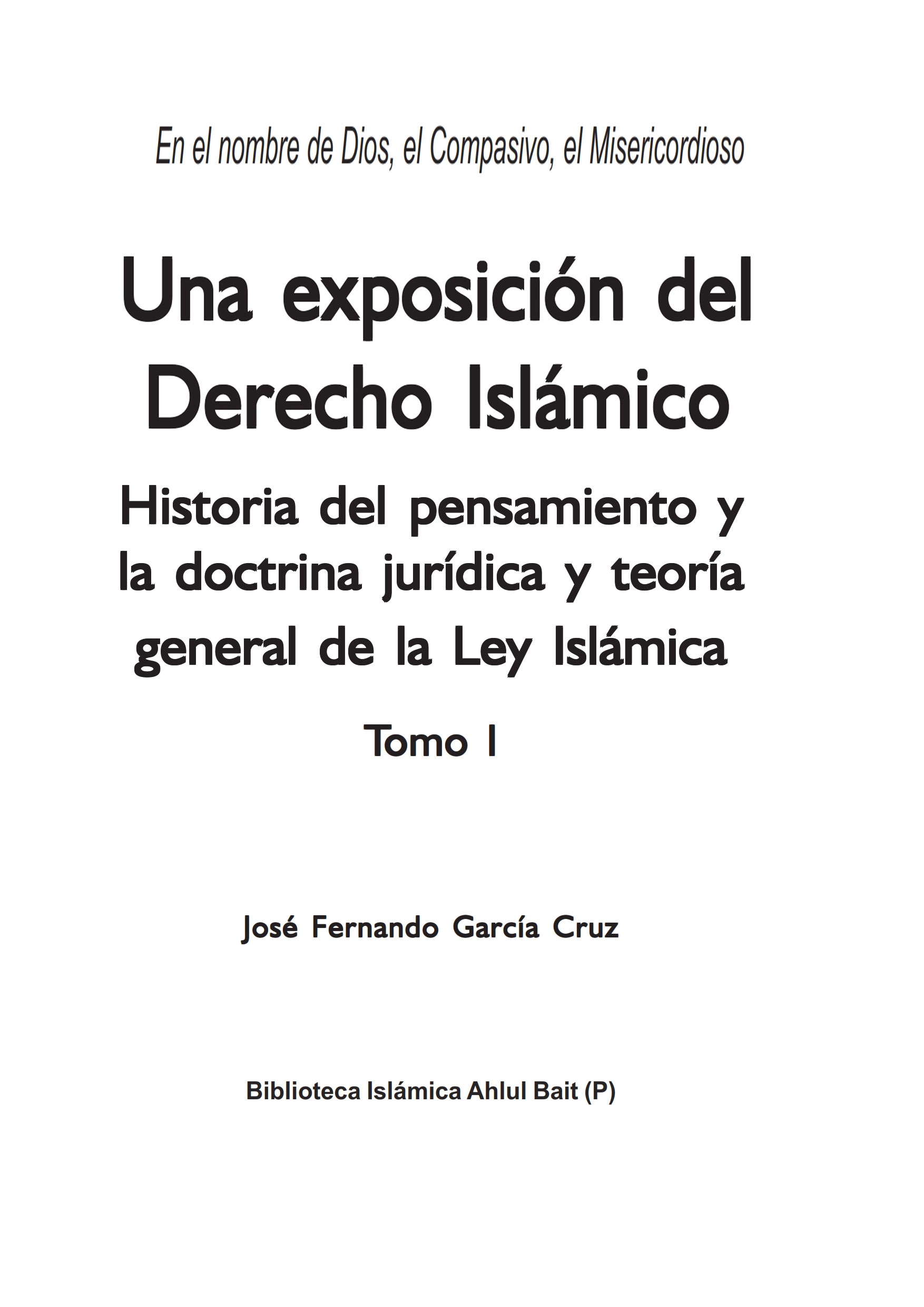 Una exposición del Derecho Islámico Tomo 1